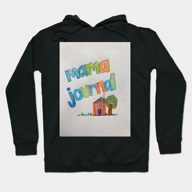 Mama Journal Hoodie by djrunnels